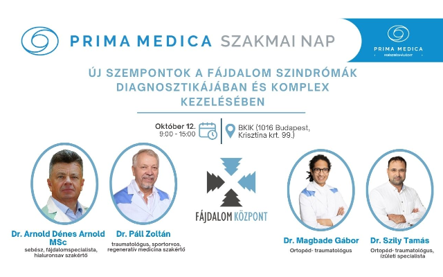 Prima Medica Szakmai Nap - Új szempontok a fájdalom szindrómák diagnosztikájában és komplex kezelésében